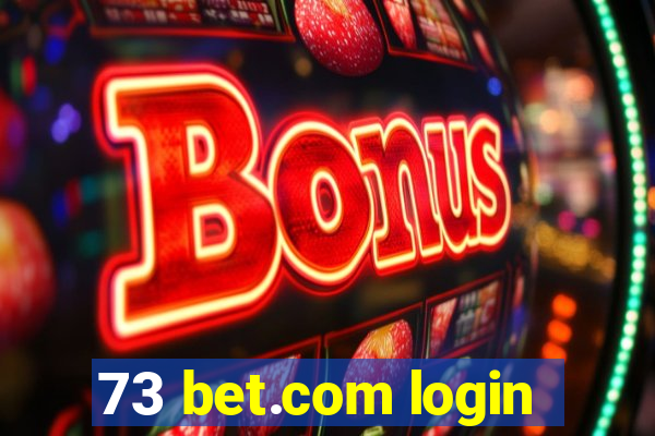 73 bet.com login